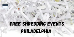 Free Shredding Events Philadelphia