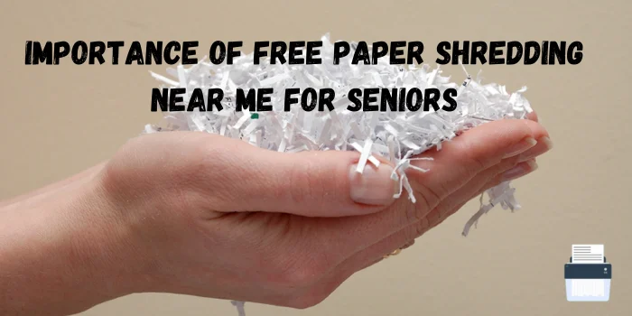 Free Paper Shredding Near Me For Seniors 